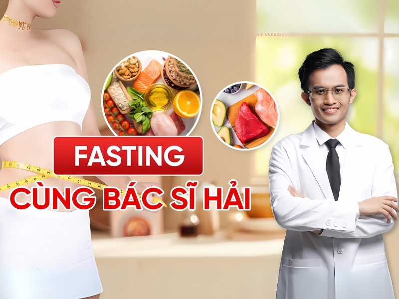 Nhịn ăn để giảm cân thế nào cho đúng? [FASTING CÙNG BÁC SĨ HẢI]