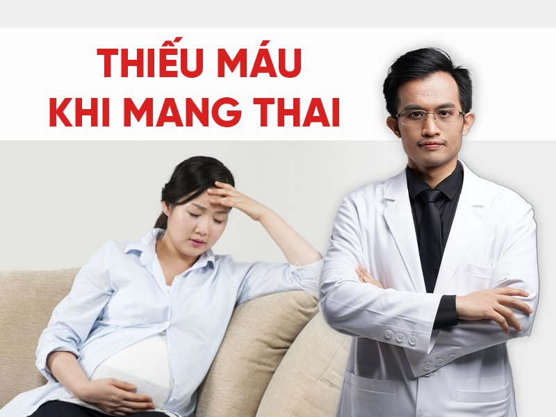 Thiếu máu khi mang thai: Dấu hiệu, nguyên nhân và cách bổ sung hiệu quả