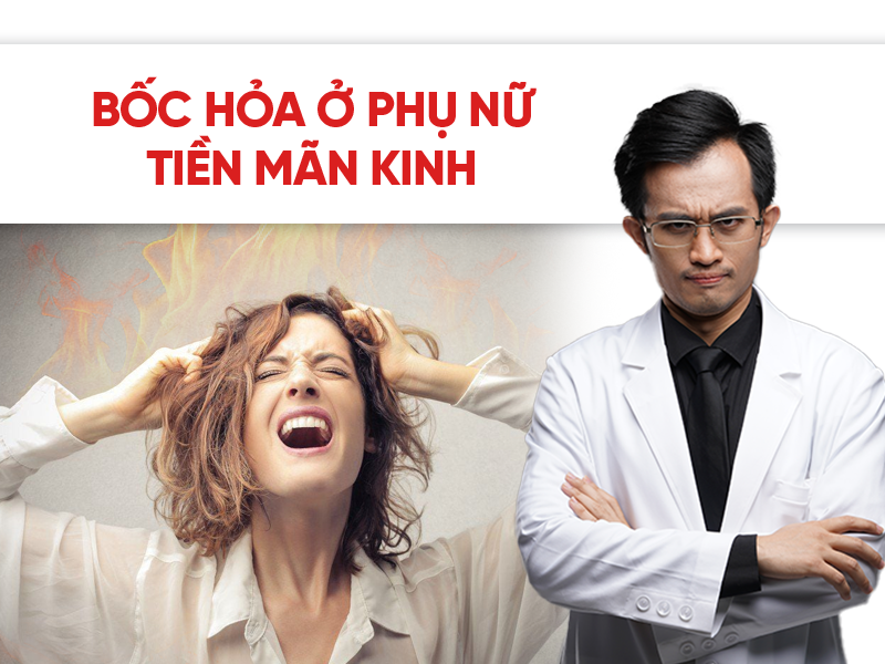 Bốc hỏa ở phụ nữ tiền mãn kinh – Nguyên nhân và cách giảm hiệu quả tại nhà