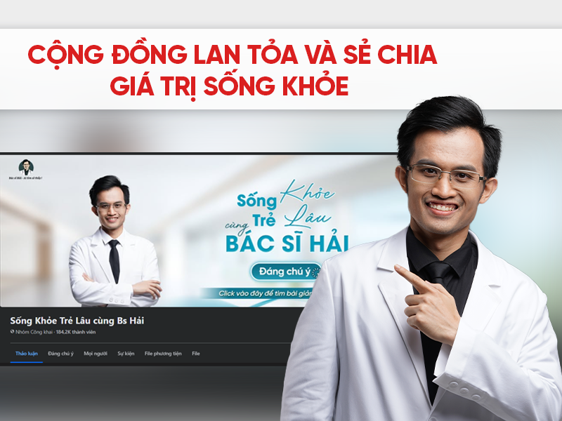 “Sống Khỏe Trẻ Lâu cùng Bác sĩ Hải”: Cộng đồng lan tỏa giá trị sống khỏe và sẻ chia