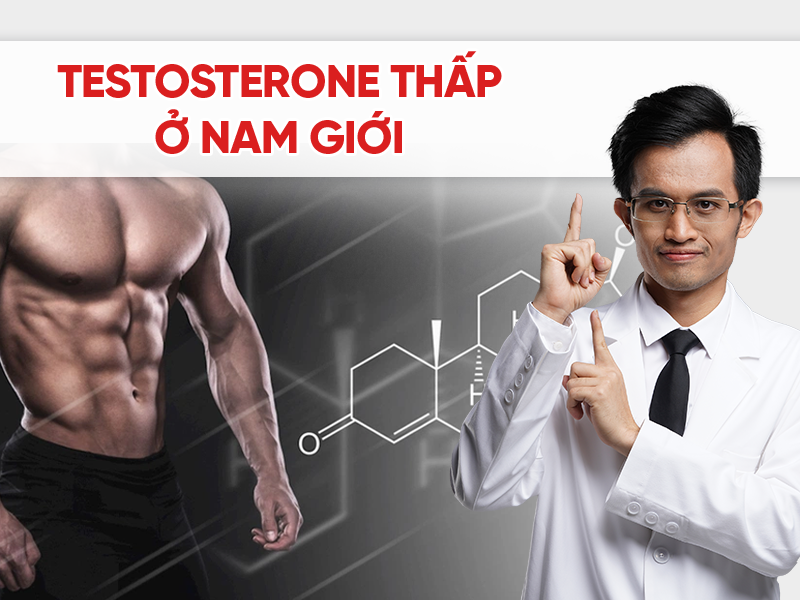 Testosterone thấp ở nam giới sau 30 tuổi: Nguyên nhân và dấu hiệu nhận biết