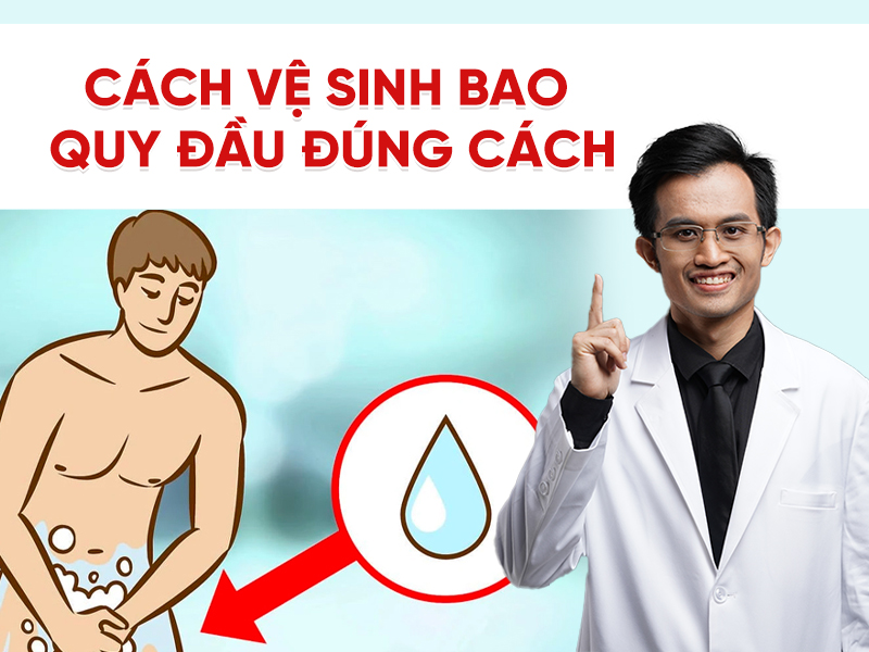 Cách vệ sinh bao quy đầu đúng cách: Ngăn ngừa viêm nhiễm và bảo vệ sức khỏe sinh lý nam giới