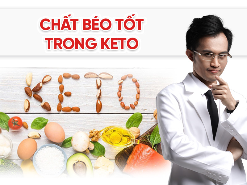 Chất béo tốt trong Keto: Top 10 nguồn chất béo giúp giảm cân và bảo vệ tim mạch