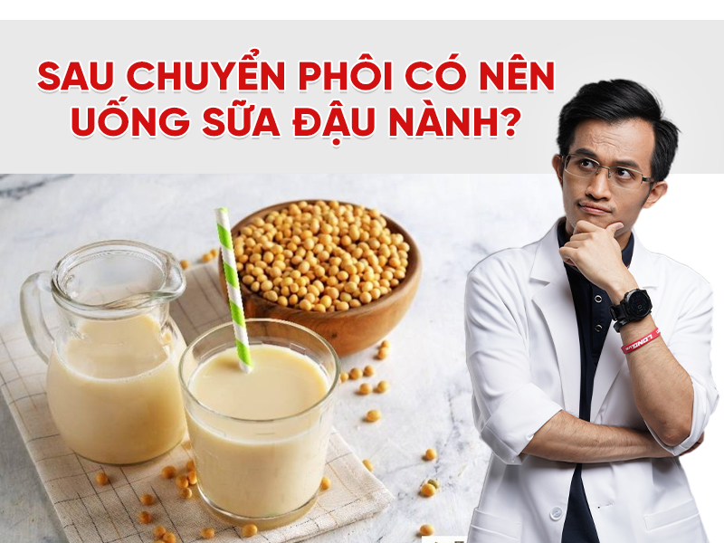 Sau chuyển phôi có nên uống sữa đậu nành không? Giải đáp từ chuyên gia