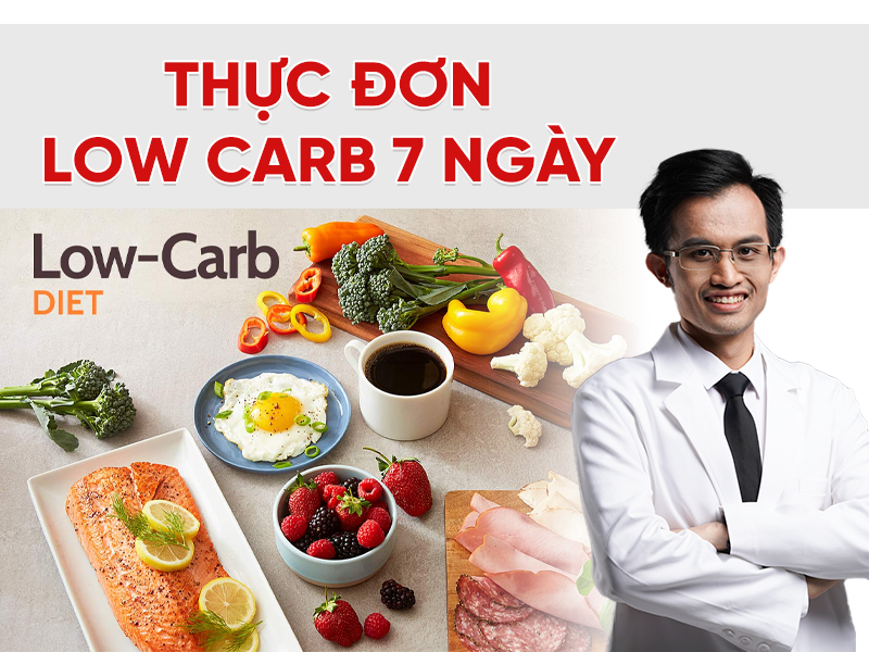 Thực đơn Low Carb dễ làm tại nhà: 7 ngày giảm tinh bột, không đói