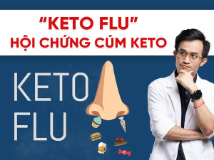 “Keto Flu” - Hội chứng cúm Keto: Nguyên nhân, triệu chứng và cách khắc phục