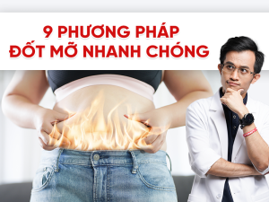 9 phương pháp đốt mỡ nhanh chóng thực sự hiệu quả