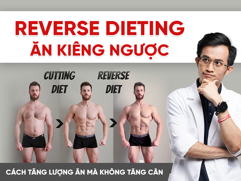 Reverse dieting là gì? Cách tăng lượng ăn mà không tăng cân